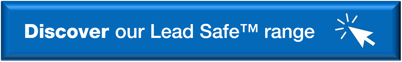 Discover our Lead Safe Range Here Button