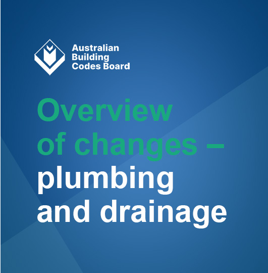 Click to read article by ABCB: Overview of changes - plumbing and drainage. Published 7th July 2022